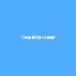 Case Miris closed! 3