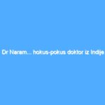 Dr Naram... hokus-pokus doktor iz Indije 2