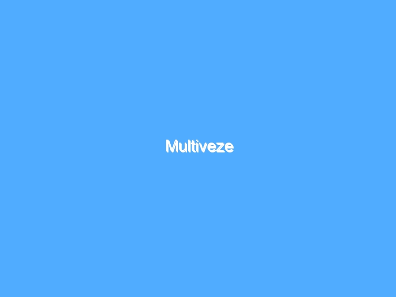 Multiveze